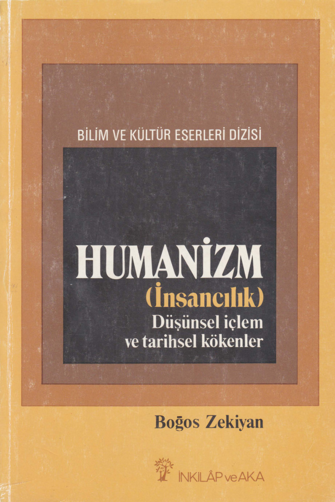 Humanizm (İnsancılık): Düşünsel İçlem ve Tarihsel Kökenler PDF – Boğos Zekiyan