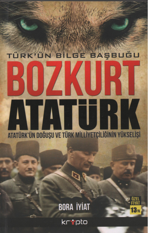 Türk’ün Bilge Başbuğu Bozkurt Atatürk PDF – Bora İyiat