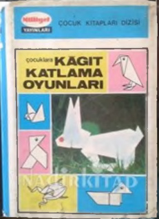 Çocuklara Kağıt Katlama Oyunları PDF – Bora Sevinç