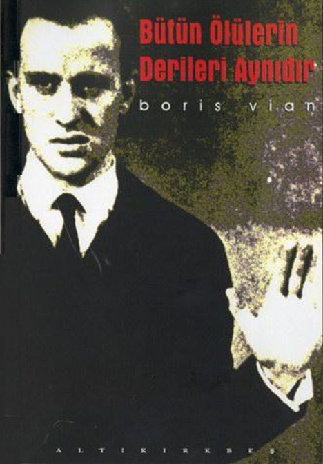 Bütün Ölülerin Derileri Aynıdır PDF – Boris Vian (Vernon Sullivan takma adıyla)
