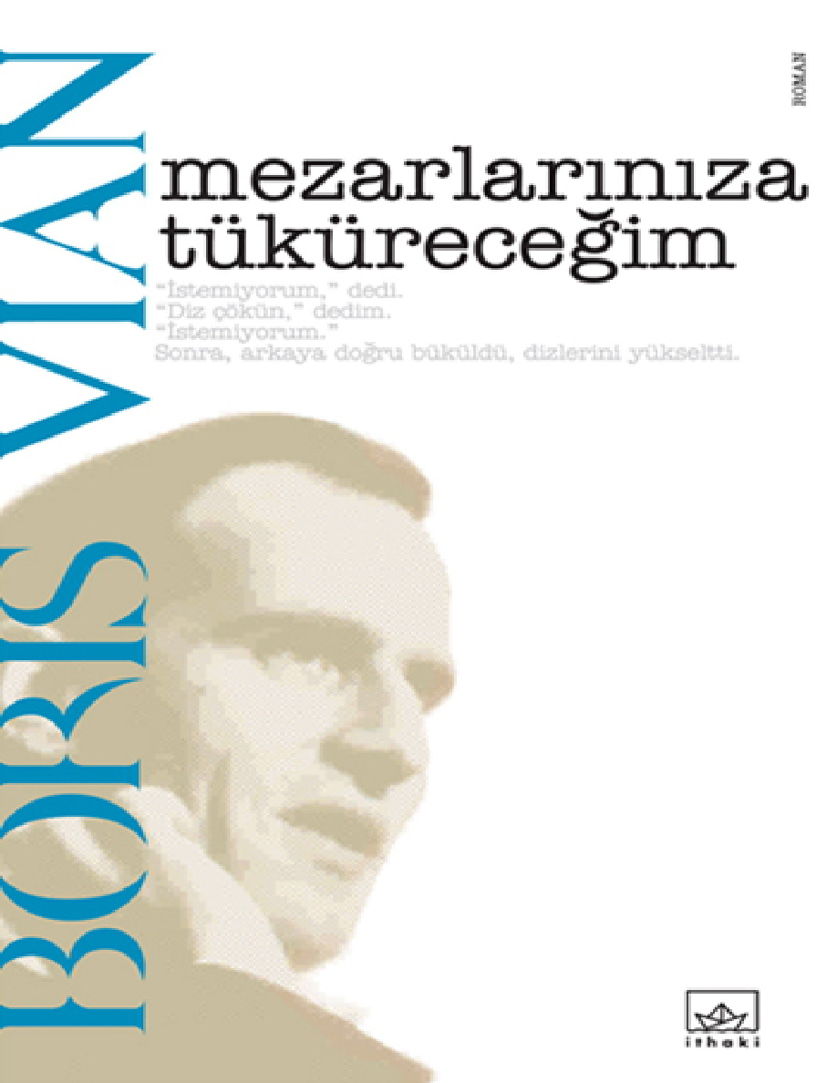 Mezarlarınıza Tüküreceğim PDF – Boris Vian (Vernon Sullivan takma adıyla)