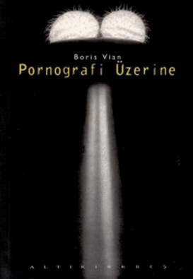 Pornografi Üzerine PDF – Boris Vian