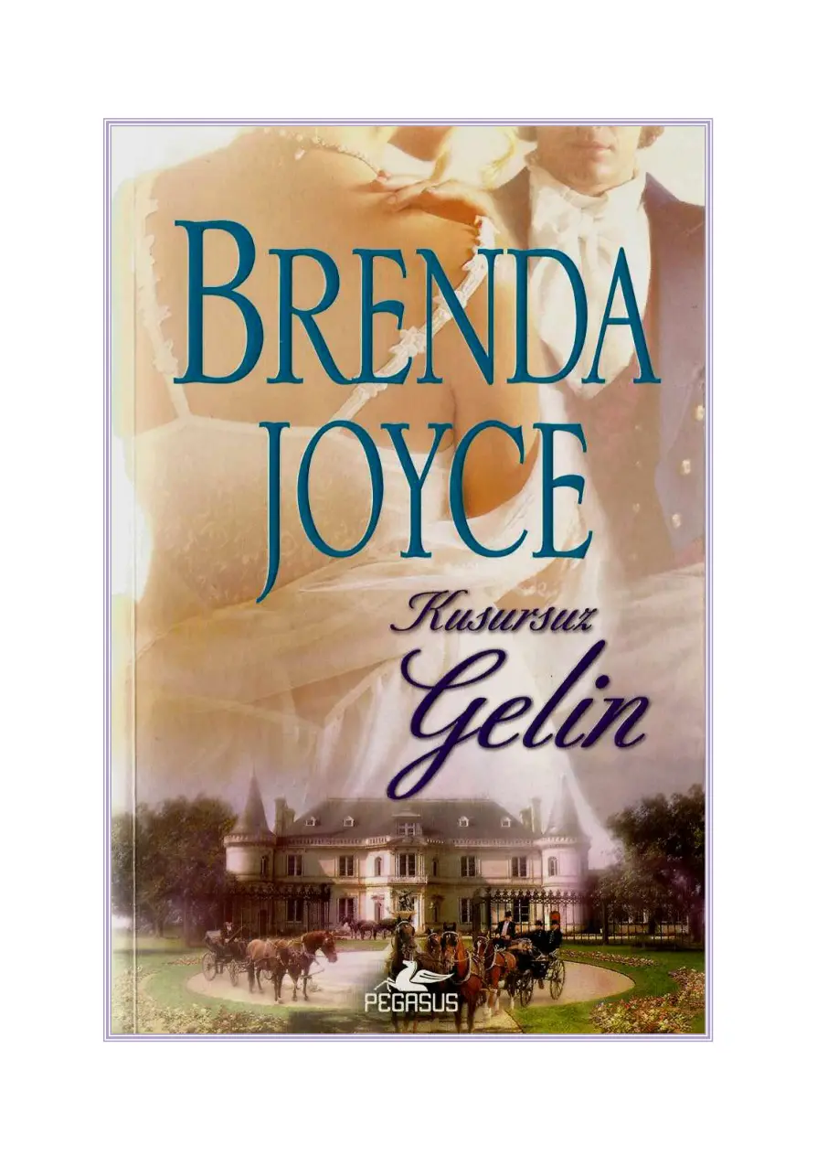 Kusursuz Gelin - Dynasty #8 PDF - Brenda Joyce 8 Kusursuz Gelin – Dynasty #8 PDF – Brenda Joyce
