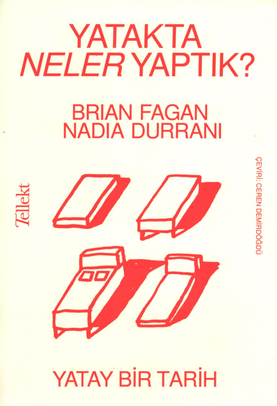 Yatakta Neler Yaptık: Yatay Bir Tarih PDF – Brian Fagan, Nadia Durrani