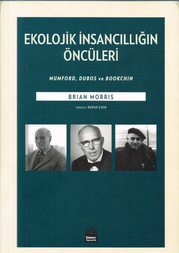Ekolojik İnsancıllığın Öncüleri: Mumford, Dubos ve Bookchin PDF – Brian Morris