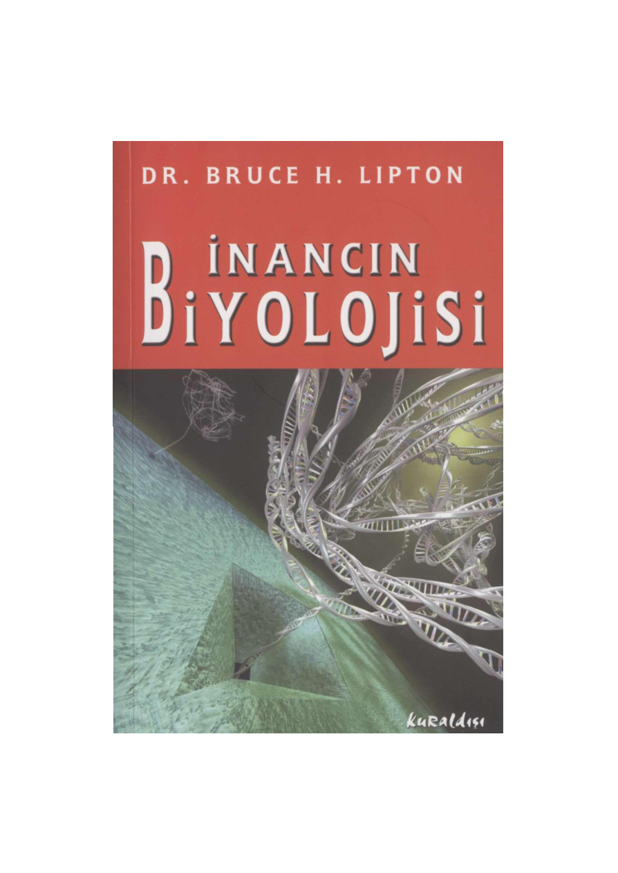İnancın Biyolojisi PDF – Bruce H. Lipton