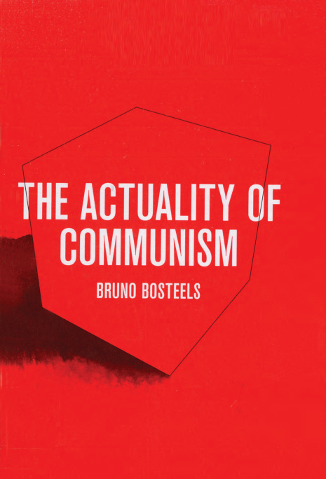 The Actuality of Communism PDF – Bruno Bosteels