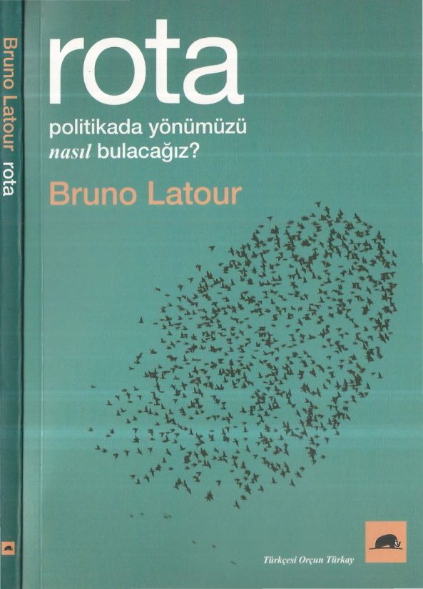Rota: Politikada Yönümüzü Nasıl Bulacağız PDF – Bruno Latour
