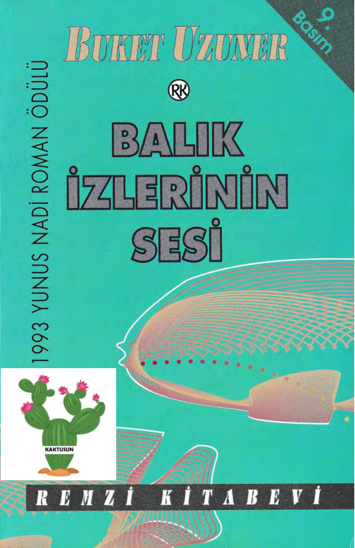 Balık İzlerinin Sesi PDF - Buket Uzuner 8 Balık İzlerinin Sesi PDF – Buket Uzuner