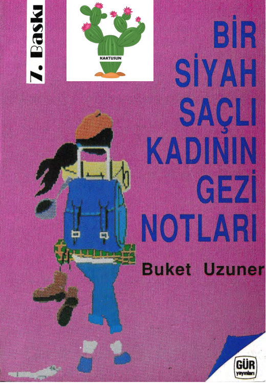 Bir Siyah Saçlı Kadının Gezi Notları PDF - Buket Uzuner 7 Bir Siyah Saçlı Kadının Gezi Notları PDF – Buket Uzuner