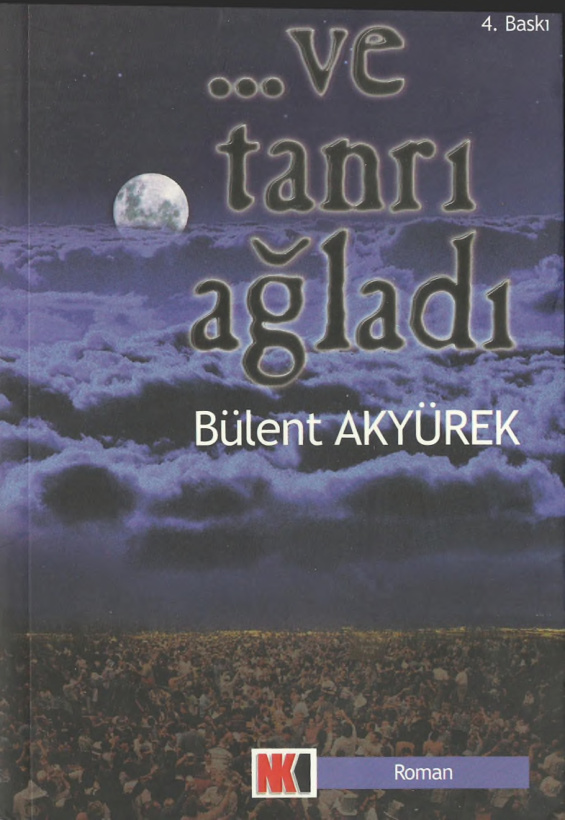 Ve Tanrı Ağladı PDF – Bülent Akyürek