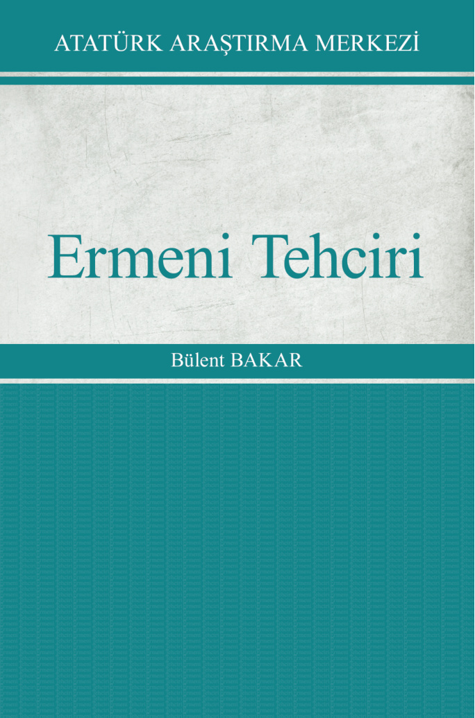 Ermeni Tehciri PDF – Bülent Bakar