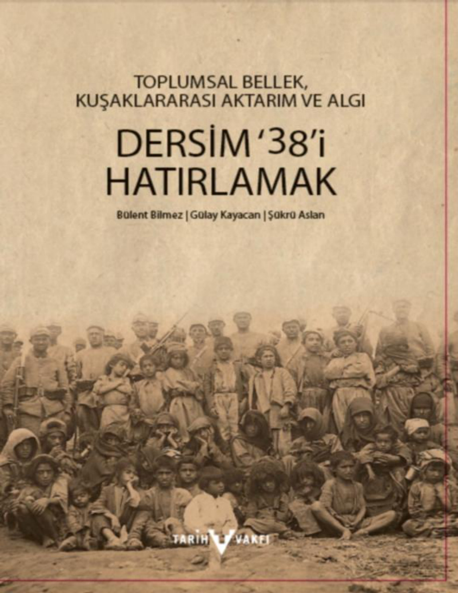 Dersim ’38’i Hatırlamak PDF – Bülent Bilmez, Gülay Kayacan, Şükrü Aslan