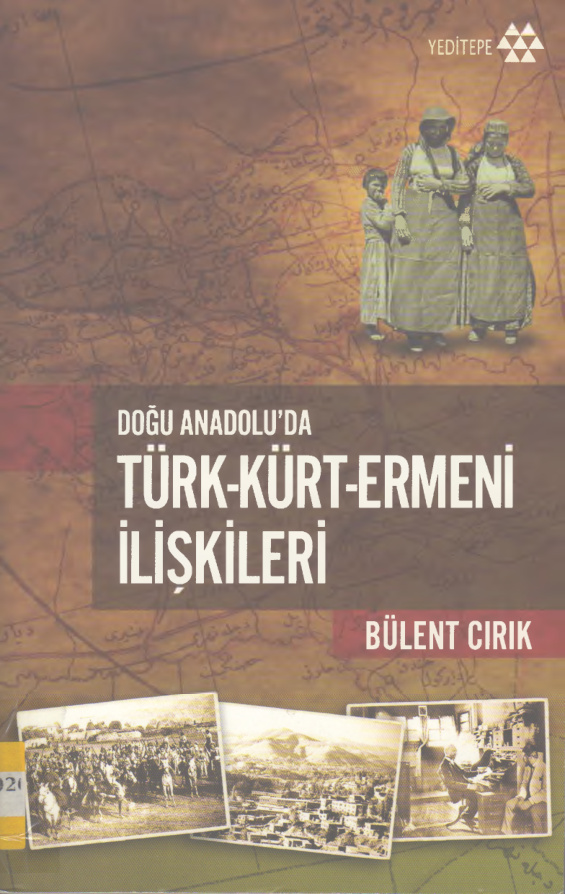 Doğu Anadolu’da Türk Kürt Ermeni İlişkileri PDF – Bülent Cırık
