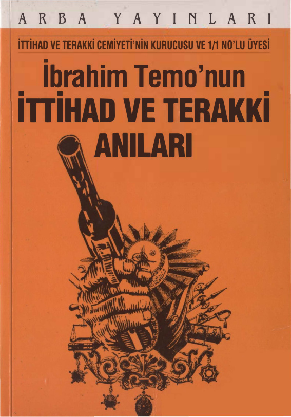 İbrahim Temo’nun İttihad ve Terakki Anıları PDF – Bülent Demirbaş