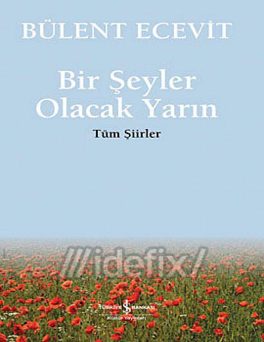 Bir Şeyler Olacak Yarın PDF – Bülent Ecevit