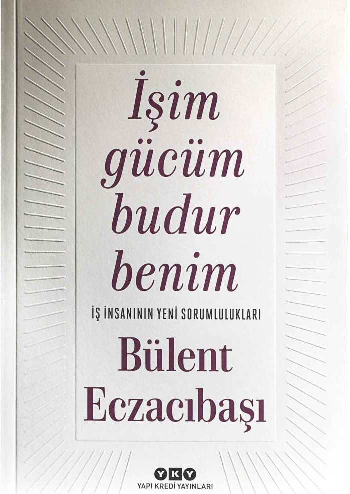 İşim Gücüm Budur Benim PDF – Bülent Eczacıbaşı