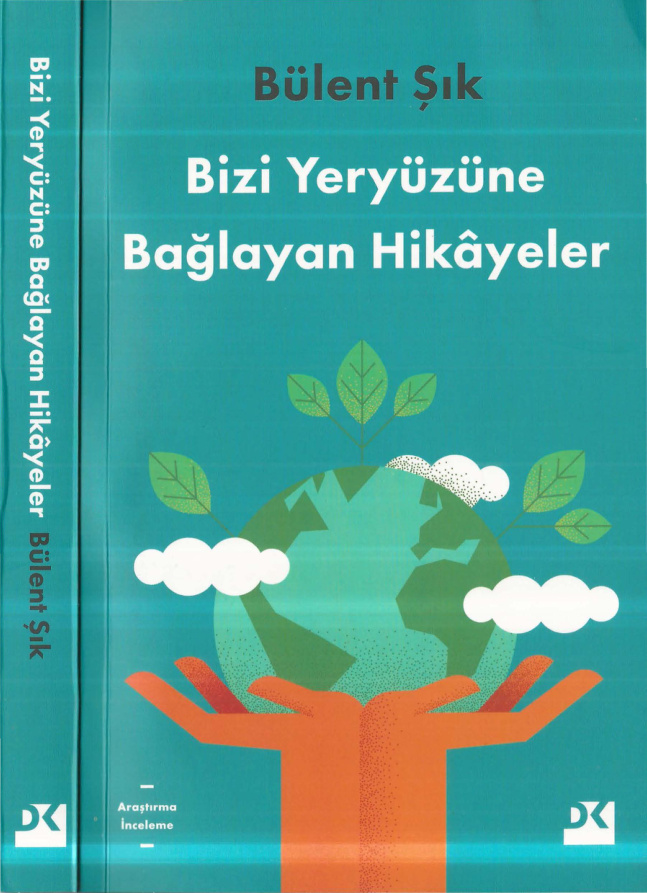 Bizi Yeryüzüne Bağlayan Hikayeler PDF – Bülent Şık