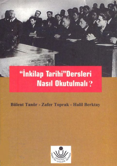 İnkılap Tarihi Dersleri Nasıl Okutulmalı PDF – Bülent Tanör – Zafer Toprak – Halil Berktay