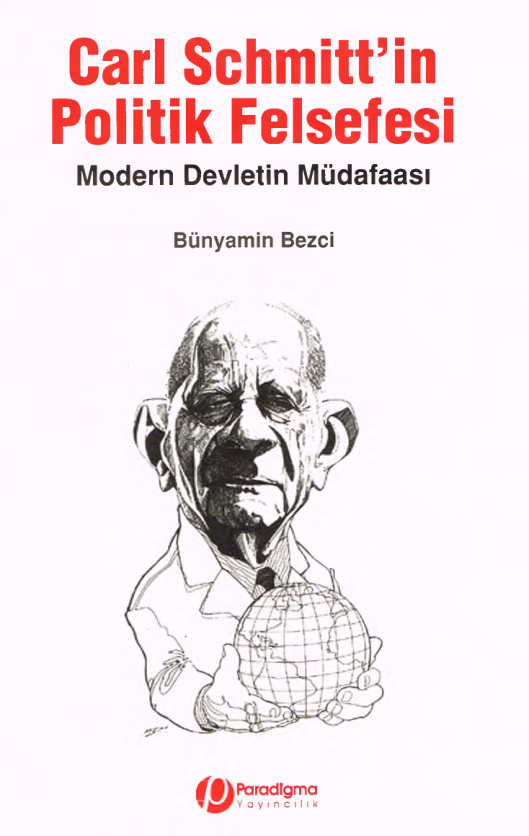 Carl Schmitt’in Politik Felsefesi PDF – Bünyamin Bezci