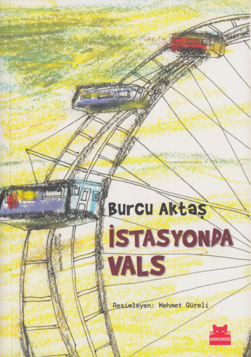 İstasyonda Vals PDF - Burcu Aktaş 1 Burcu Aktaş İstasyonda Vals Kırmızı Kedi Yayınları Kitap Kapağı