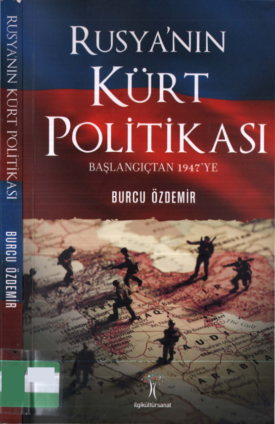 Burcu Özdemir Rusya'nın Kürt Politikası İlgi Kültür Sanat Yayınları Kitap Kapağı