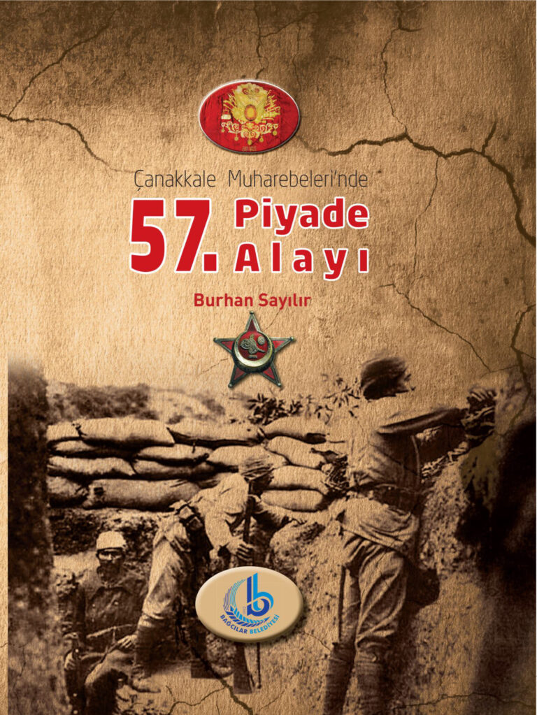 Burhan Sayılır Çanakkale Muharebelerinde 57. Piyade Alayı Bağcılar Belediyesi Yayınları Kitap Kapağı