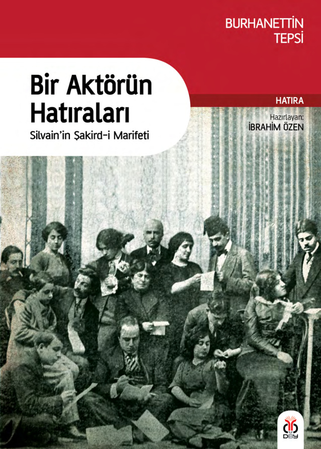 Bir Aktörün Hatıraları (Silvain’in Şakird-i Marifeti) PDF – Burhanettin Tepsi