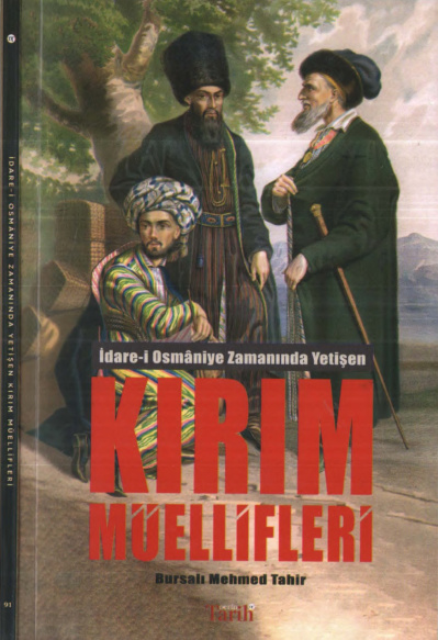 İdare-i Osmaniye Zamanında Yetişen Kırım Müellifleri PDF – Bursalı Mehmed Tahir