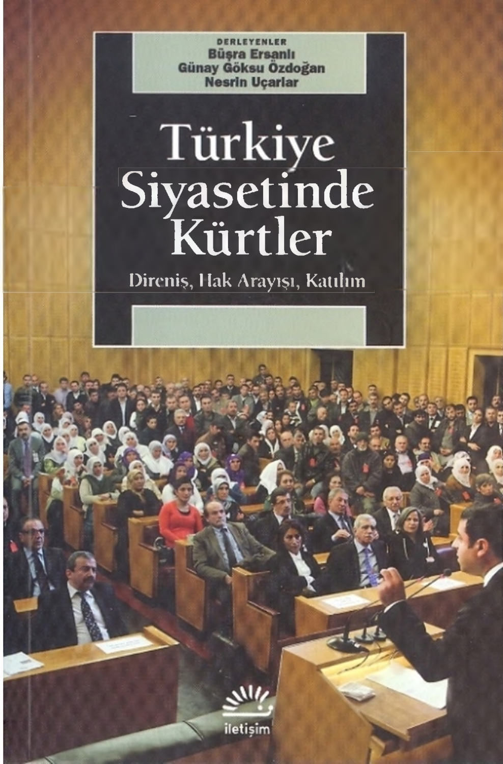 Türkiye Siyasetinde Kürtler PDF – Büşra Ersanlı – Günay Göksu Özdoğan – Nesrin Uçarlar