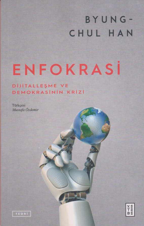 Enfokrasi: Dijitalleşme ve Demokrasinin Krizi PDF – Byung-Chul Han