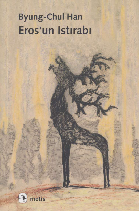 Eros’un Istırabı PDF – Byung-Chul Han