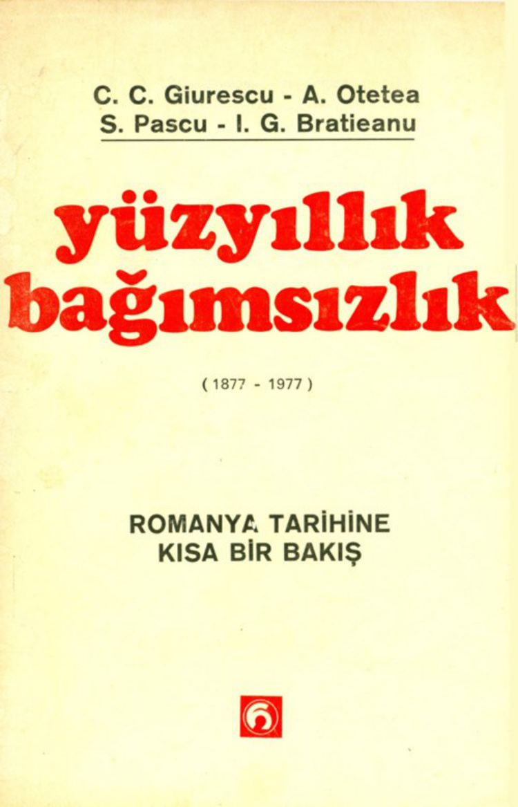 Yüzyıllık Bağımsızlık (1877-1977) PDF – C. C. Giurescu vd.