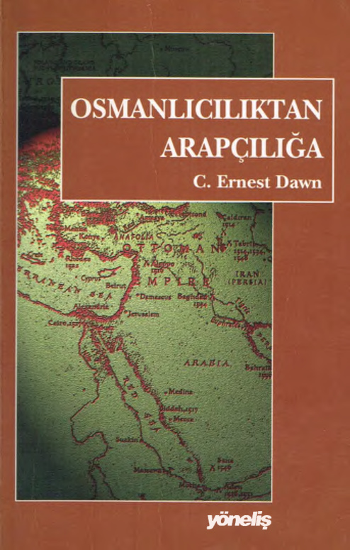 Osmanlıcılıktan Arapçılığa PDF – C. Ernest Dawn