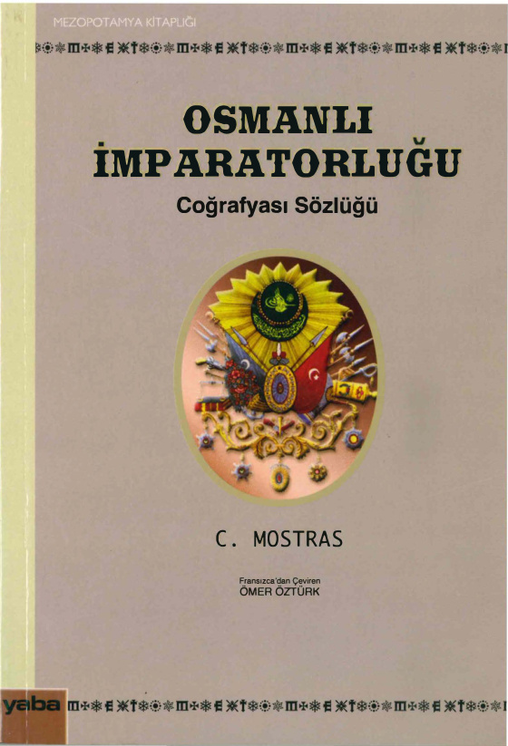 Osmanlı İmparatorluğu Coğrafyası Sözlüğü PDF – C. Mostras