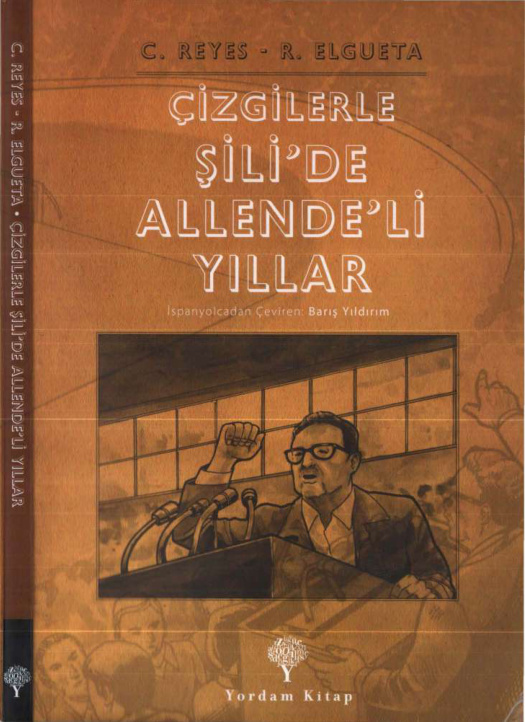 C. Reyes R. Elgıeta Çizgilerle Şili'de Allende'li Yıllar Yordam Kitap Kitap Kapağı