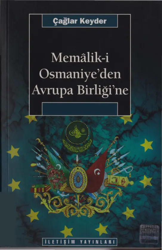 Memalik-i Osmaniye’den Avrupa Birliği’ne PDF – Çağlar Keyder