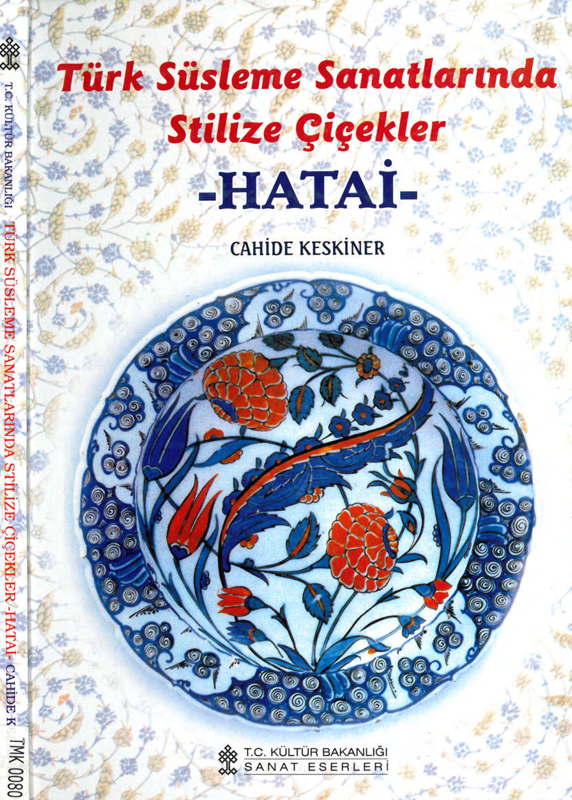 Türk Süsleme Sanatlarında Stilize Çiçekler PDF – Cahide Keskiner