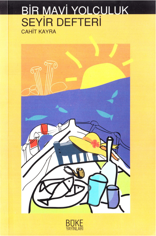 Bir Mavi Yolculuk Seyir Defteri PDF – Cahit Kayra