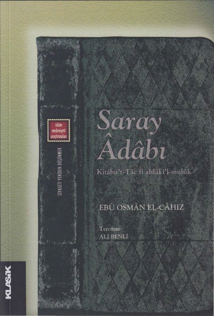 Câhız Saray Âdâbı Kitâbü't Tâc fî Ahlâki'l Mülûk Klasik Yayınları Kitap Kapağı