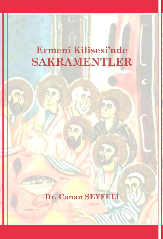 Ermeni Kilisesi’nde Sakramentler PDF – Canan Seyfeli