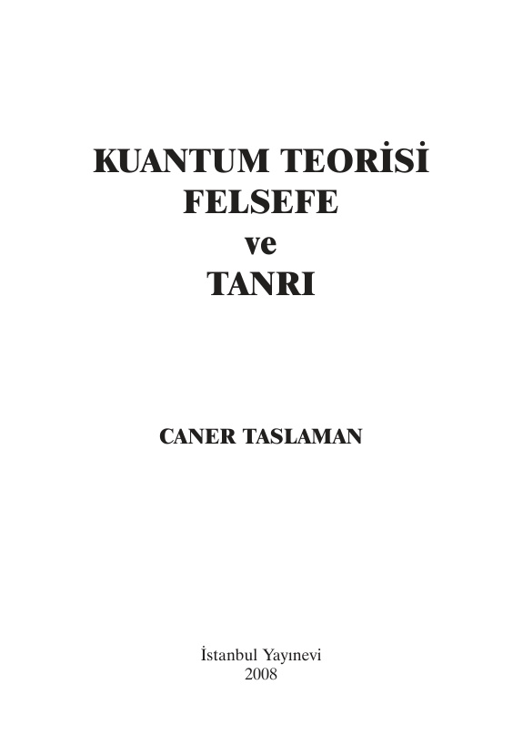 Kuantum Teorisi Felsefe ve Tanrı PDF – Caner Taslaman