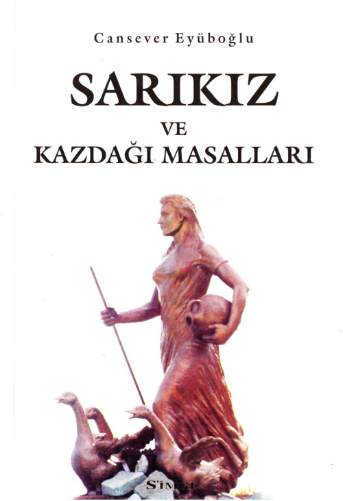 Sarıkız ve Kazdağı Masalları PDF – Cansever Eyüboğlu