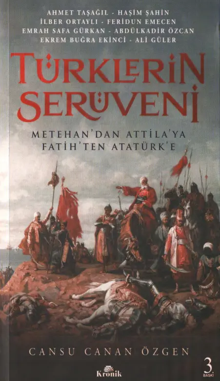 Türklerin Serüveni PDF - Cansu Canan Özgen 1 Cansu Canan Özgen Türklerin Serüveni Metehan'dan Attila'ya Fatih'ten Atatürk'e Kronik Yayınları Kitap Kapağı
