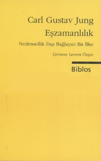 Eşzamanlılık – Nedensellik Dışı Bağlayıcı Bir İlke PDF – Carl Gustav Jung