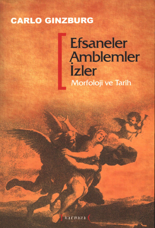 Efsaneler Amblemler İzler: Morfoloji ve Tarih PDF – Carlo Ginzburg