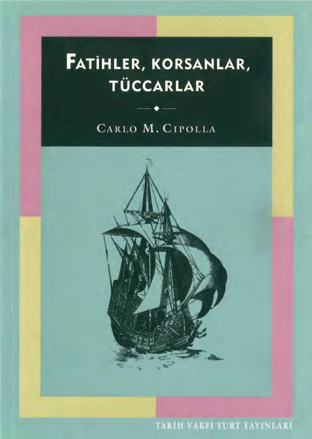 Fatihler Korsanlar Tüccarlar PDF – Carlo M. Cipolla