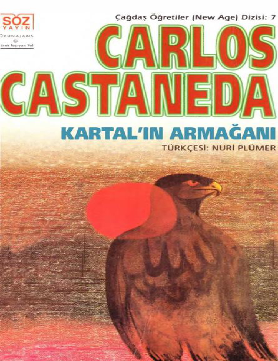 Kartal'ın Armağanı #6 PDF - Carlos Castaneda 12 Kartal’ın Armağanı #6 PDF – Carlos Castaneda