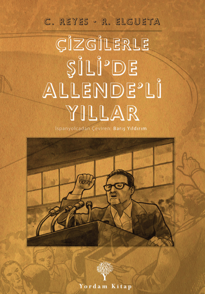 Carlos Reyes Rodrigo Elgueta Çizgilerle Şili’de Allende’li Yıllar Yordam Kitap Kitap Kapağı