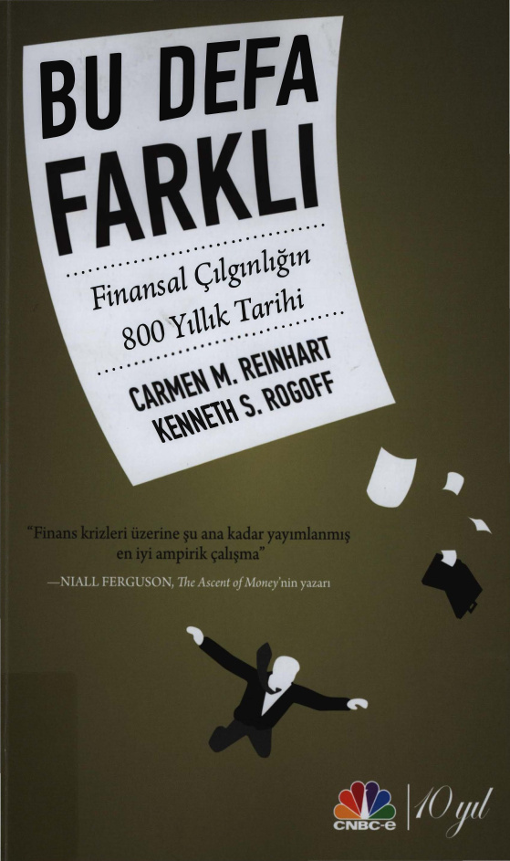 Bu Defa Farklı – Finansal Çılgınlığın 800 Yıllık Tarihi PDF – Carmen Reinhart & Kenneth Rogoff